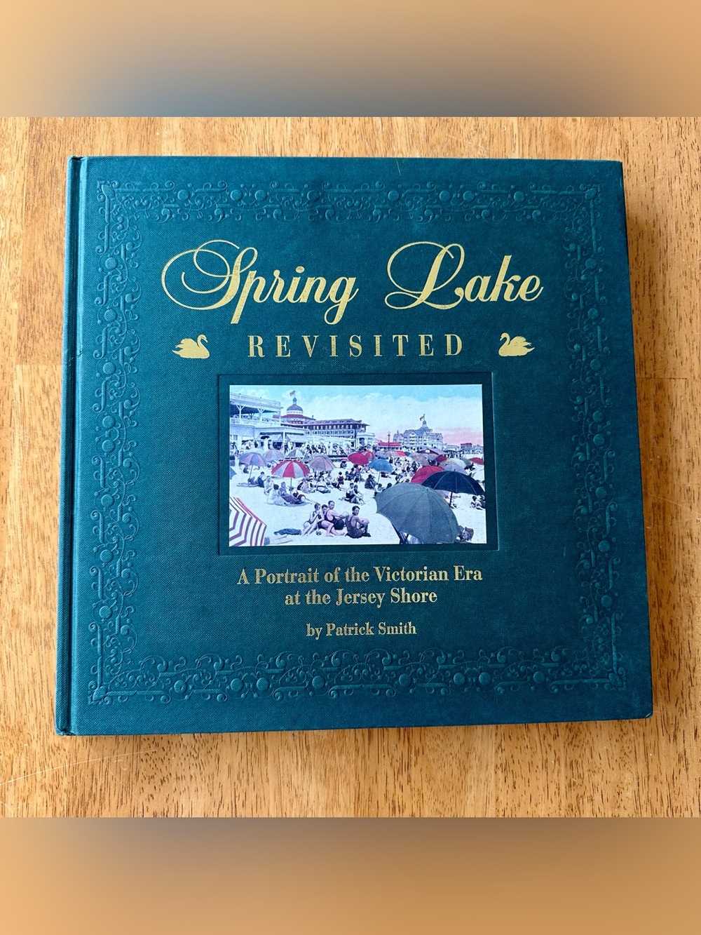 Spring Lake Revisited Patrick Smith 1st Ed 2003 Jersey Shore Hardcover Book